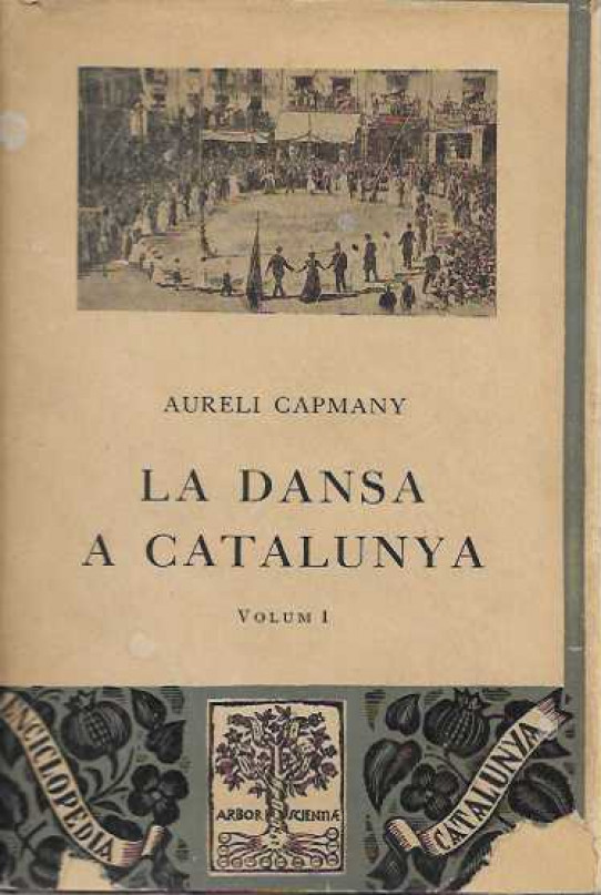 LA DANSA A CATALUNYA. Volum I.