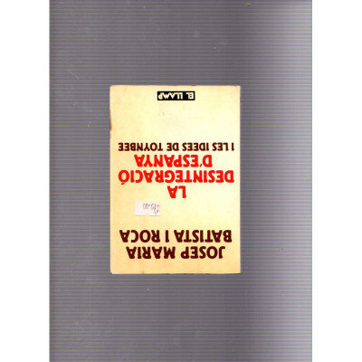 La desintegració d'Espanya i les idees de Toynbee / Josep Maria Batista i Rica