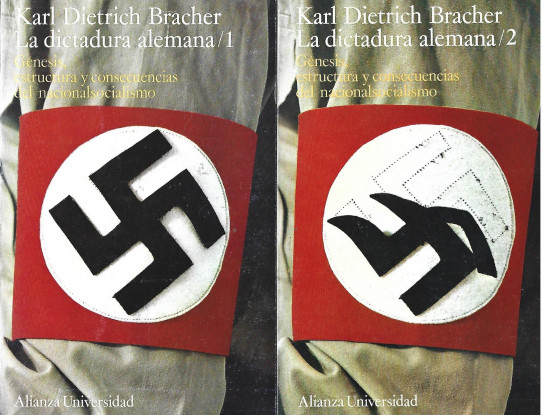 LA DICTADURA ALEMANA (VOL. 1 Y 2). GÉNESIS, ESTRUCTURA Y CONSECUENCIAS DEL NACIONALSOCIALISMO