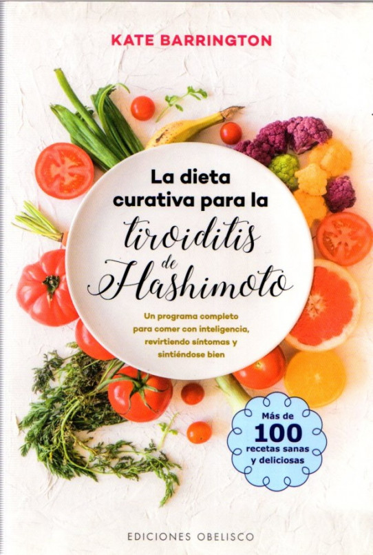LA DIETA CURATIVA PARA LA TIROIDITIS DE HASHIMOTO