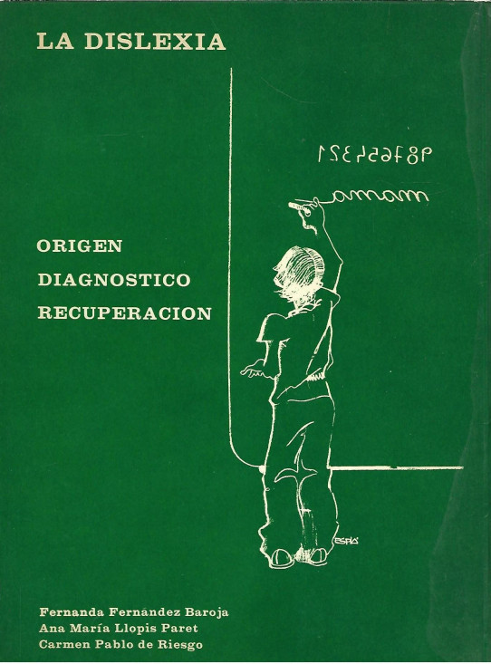 LA DISLEXIA. ORIGEN, DIAGNÓSTICO, RECUPERACIÓN