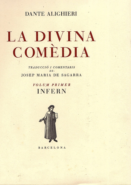 LA DIVINA COMEDIA III Volums. Traducció JOSEP MARIA DE SAGARRA