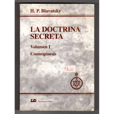 La doctrina secreta. Vol. I: Cosmogénesis. / H. P. Blavatsky.