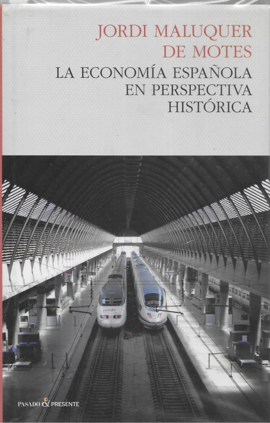 LA ECONOMIA ESPAÑOLA EN PERSPECTIVA HISTÓRICA