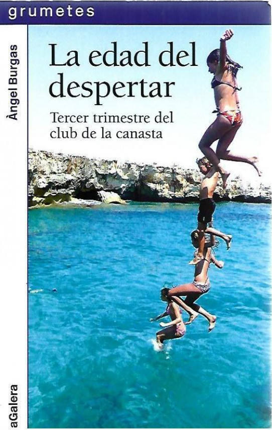 LA EDAD DEL DESPERTAR. Tercer trimestre del club de la canasta