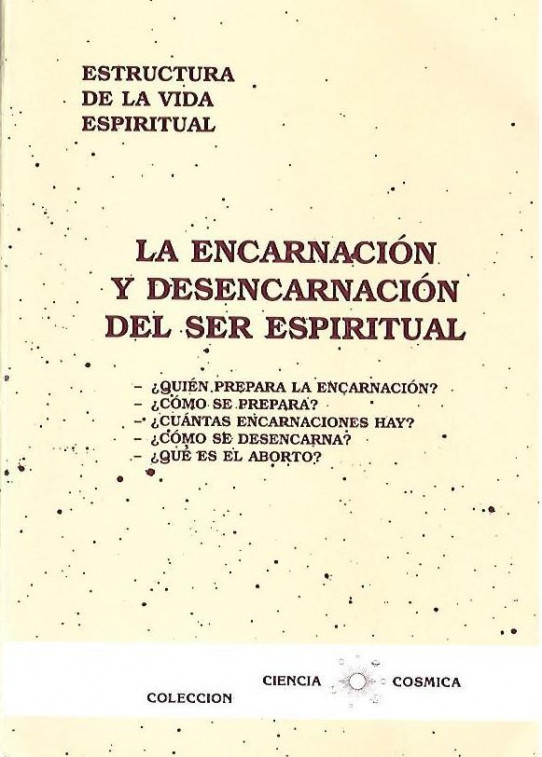 LA ENCARNACIÓN Y DESENCARNACIÓN DEL SER ESPIRITUAL