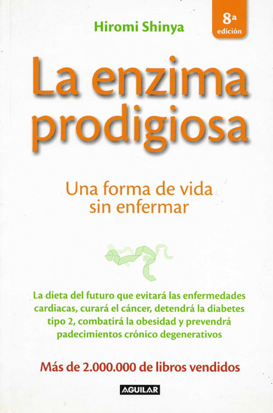 La enzima prodigiosa. Una forma de vida sin enfermar