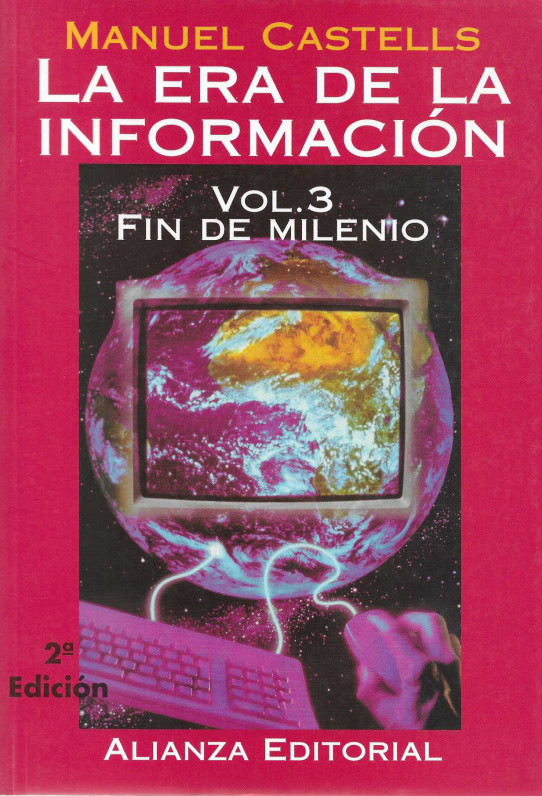 La era de la información. Vol. 3. Fin de Milenio.