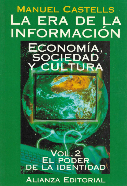 La era de la información. Economía, Sociedad y Cultura. Vol. 2 El poder de la identidad.