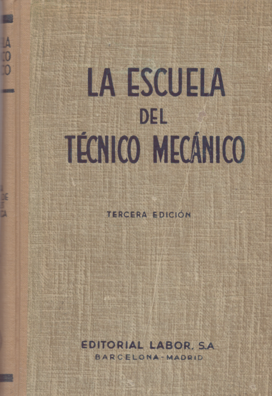 LA ESCUELA DEL TÉCNICO MECÁNICO (TOMO 3)