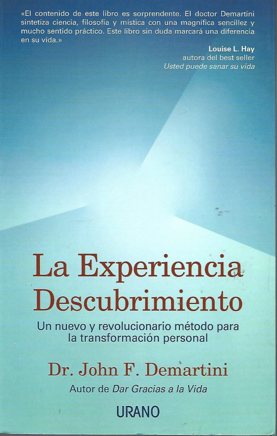 LA EXPERIENCIA DESCUBRIMIENTO. Un nuevo y revolucionario método para la transformación personal