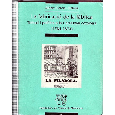 La fabricació de la fabrica / García Balaña, Albert