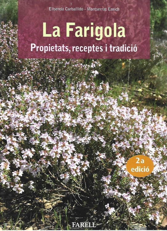 LA FARIGOLA. PROPIETATS, RECEPTES I TRADICIÓ