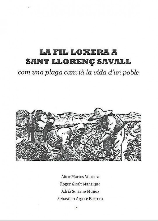 LA FI.LOXERA A SANT LLORENÇ SAVALL. Com una plaga canvià la vida d'un poble