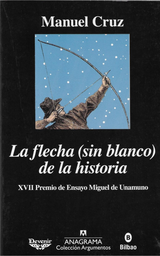 LA FLECHA (SIN BLANCO) DE LA HISTORIA.  XVII PREMIO DE ENSAYO MIGUEL DE UNAMUNO