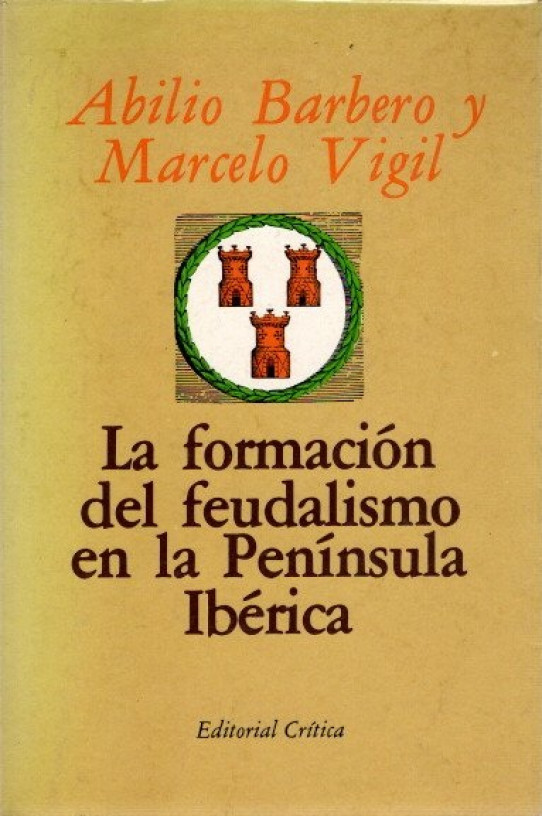 LA FORMACIÓN DEL FEUDALISMO EN LA PENÍNSULA IBÉRICA