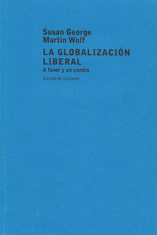 La globalización liberal. A favor y en contra.