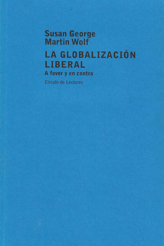 La globalización liberal. A favor y en contra.