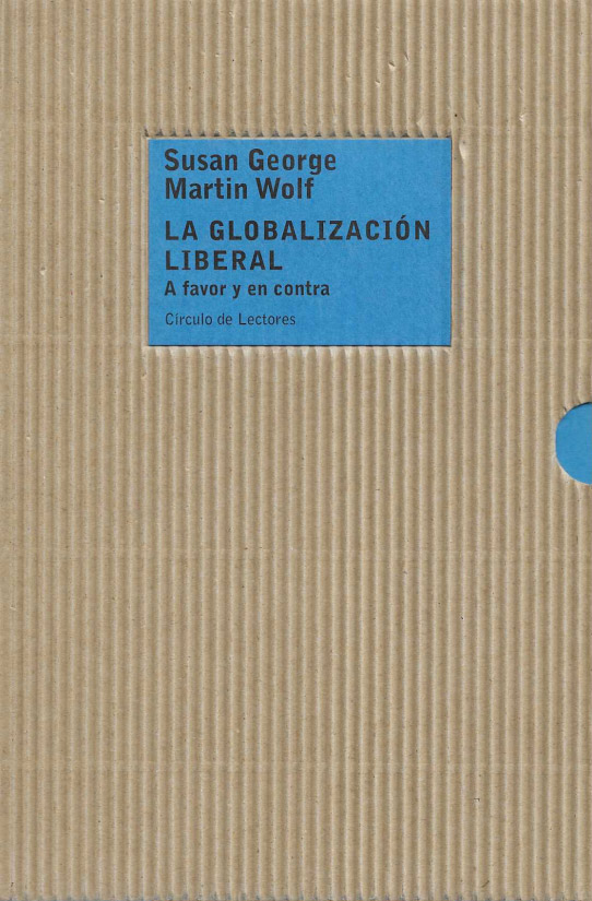 La globalización liberal. A favor y en contra.