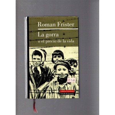 La gorra o el precio de la vida / Roman Frister