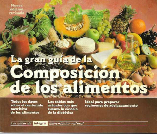 LA GRAN GUÍA DE LA COMPOSICIÓN DE LOS ALIMENTOS