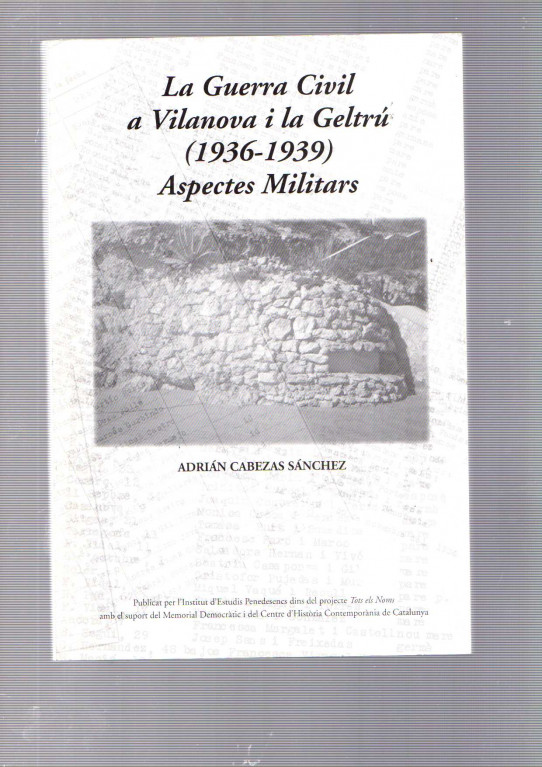LA GUERRA CIVIL A VILANOVA I LA GELTRÚ (1936-1939)  ASPECTES MILITARS