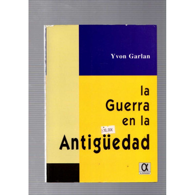 La guerra en la antigüedad / Yvon Garlan