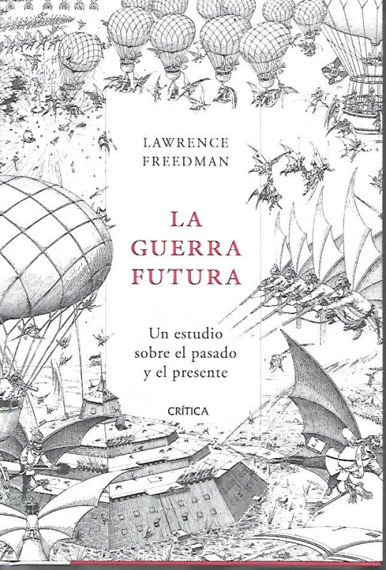 LA GUERRA FUTURA. Un estudio sobre el pasado y el presente