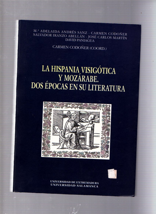 LA HISPANIA VISIGÓTICA Y MOZÁRABE, DOS ÉPOCAS EN SU LITERATURA