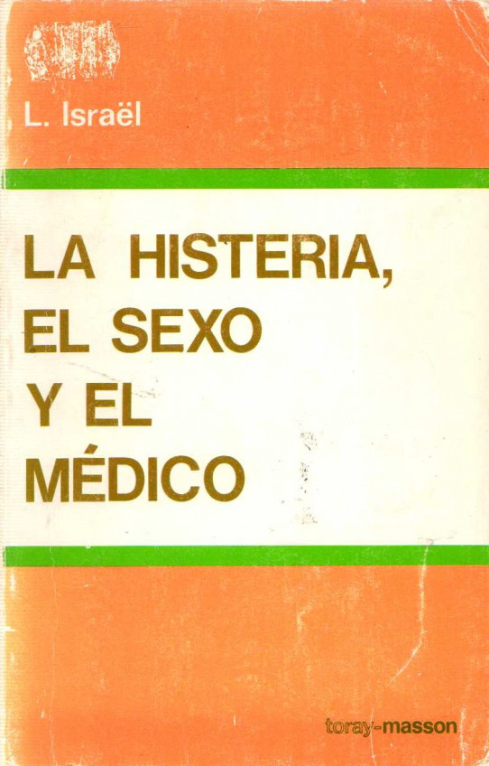 LA HISTERIA, EL SEXO Y EL MÉDICO