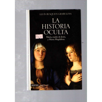 La historia oculta / Lluís Busquets Grabulosa