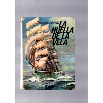 La huella de la vela / Georges Aubin
