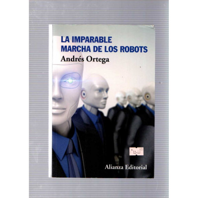 La imparable marcha de los robots / Andrés Ortega