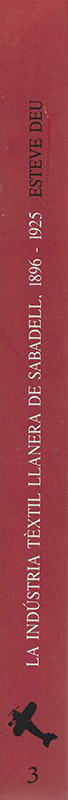 La indústria tèxtil llanera de Sabadell, 1896-1925. Volum 3