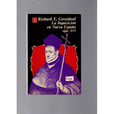 La Inquisición en Nueva España · Siglo XVI / Richard E. Greenleaf