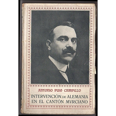 La intervención de Alemania en el Cantón murciano. / Antonio Puig Campillo