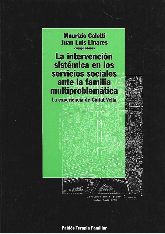 LA INTERVENCIÓN SISTÉMICA EN LOS SERVICIOS SOCIALES ANTE LA FAMILIA MULTIPROBLEMÁTICA. LA EXPERIENCIA DE CIUTAT VELLA