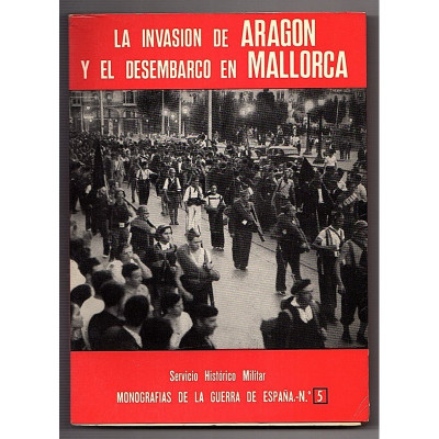 La Invasión de Aragón y el desembarco en Mallorca  / ponente: José Manuel Martínez Bande