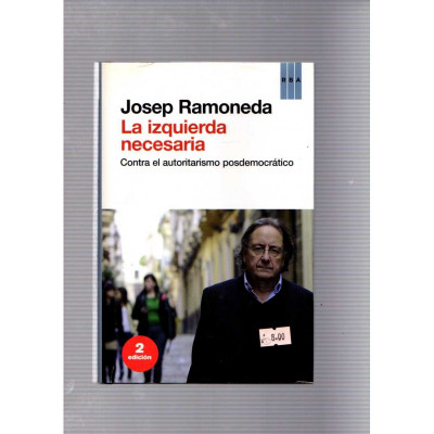 La izquierda necesaria / Josep Ramoneda