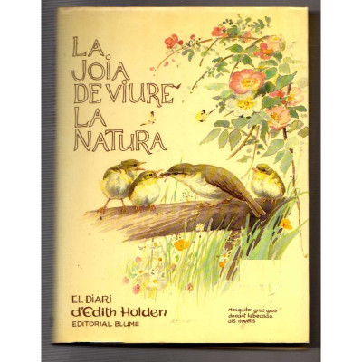 La Joia de viure la natura : el diari d'Edith Holden / Edith Holden