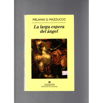 La larga espera del ángel / Melania G. Mazzucco