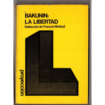 La libertad / Miguel Bakunin