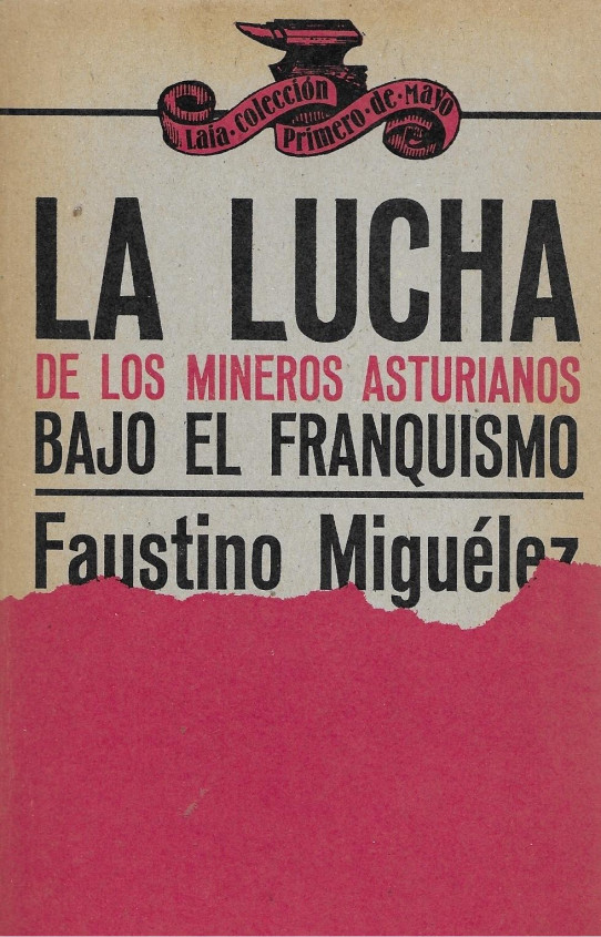 LA LUCHA DE LOS MINEROS ASTURIANOS BAJO EL FRANQUISMO