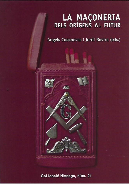 LA MAÇONERIA. DELS ORIGENS AL FUTUR