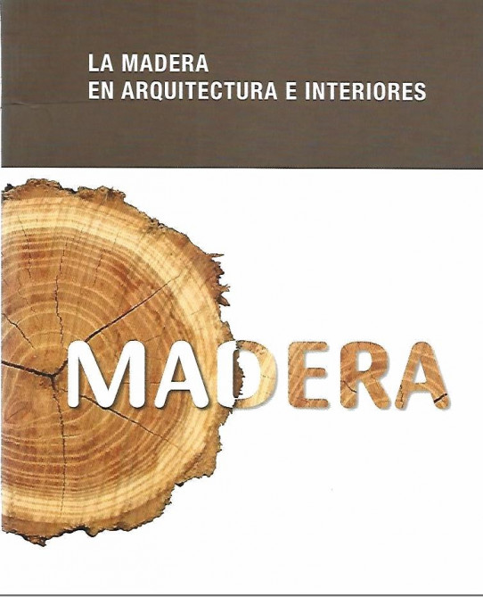 LA MADERA EN ARQUITECTURA E INTERIORES