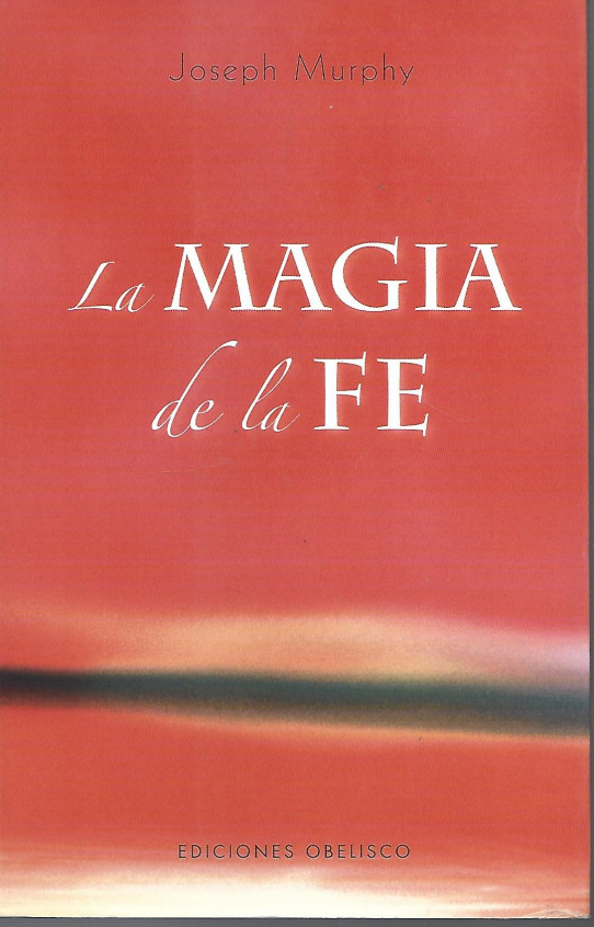 LA MAGIA DE LA FE