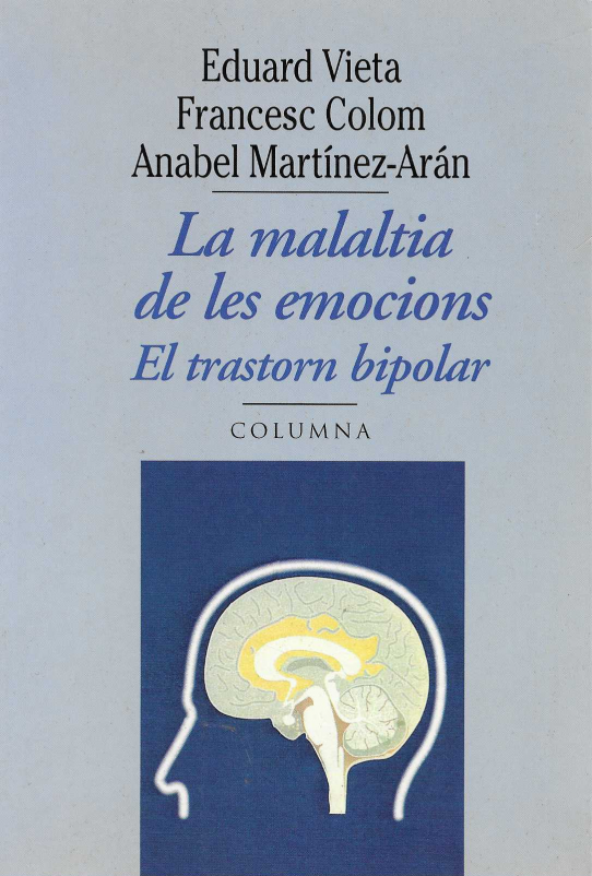 LA MALALTIA DE LES EMOCIONS. El trastorn bipolar