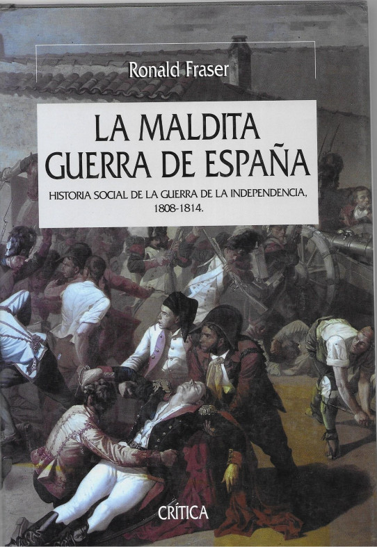 LA MALDITA GUERRA DE ESPAÑA. HISTORIA SOCIAL DE LA GUERRA DE INDEPENDENCIA 1808-1814