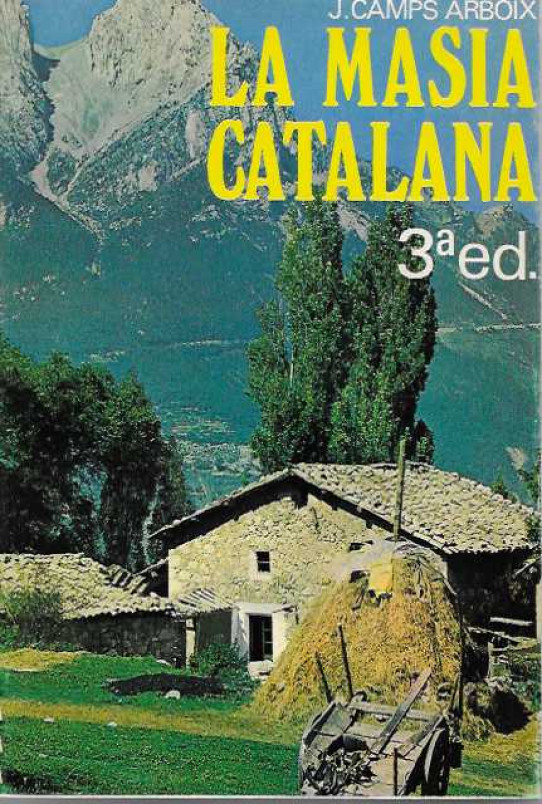 LA MASIA CATALANA. Història, arquitectura i sociologia.