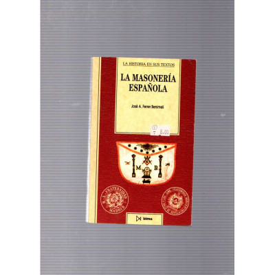 La masonería española / José A. Ferrer Benimeli